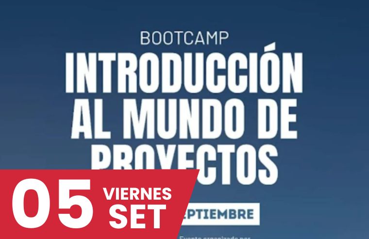 CC: I BOOTCAMP: INTRODUCCIÓN AL MUNDO DE PROYECTOS