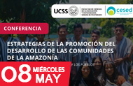 FCEH - CONFERENCIA ESTRATEGIAS DE LA PROMOCIÓN DEL DESARROLLO DE LAS COMUNIDADES DE LA AMAZONÍA Y LA HISTORIA DE LA AMAZONÍA PERUANA Y LOS PUEBLOS INDIGENAS.