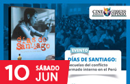 FDCP: CINE FORUM: DÍAS DE SANTIAGO: SECUELAS DEL CONFLICTO ARMADO INTERNO EN EL PERÚ