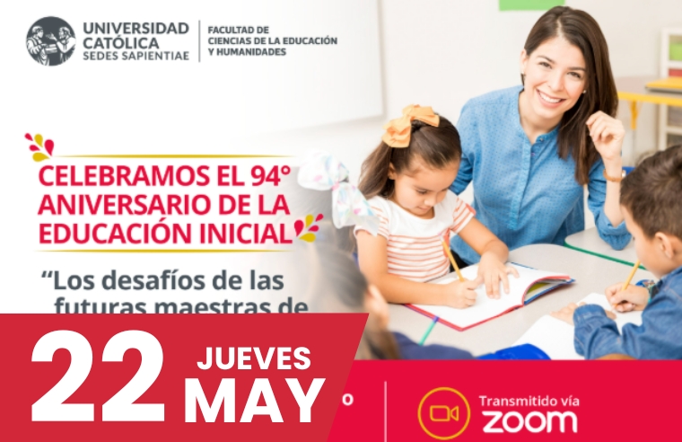 FCEH - CELEBRAMOS EL 94° ANIVERSARIO DE LA EDUCACIÓN INICIAL: LOS DESAFÍOS DE LAS FUTURAS MAESTRAS DE EDUCACIÓN INICIAL