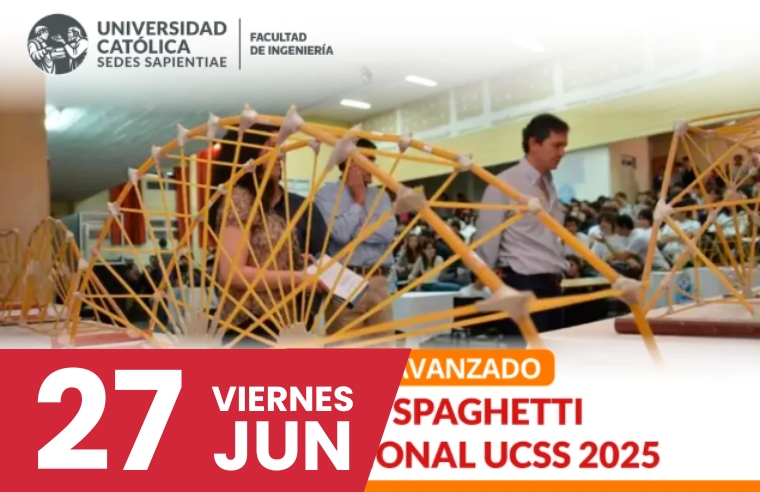 FI: I CONCURSO AVANZADO DE PUENTES DE SPAGHETTI – INTERINSTITUCIONAL UCSS 2025