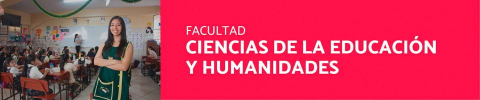 Facultad de Ciencias de la Educación y Humanidades - FCEH
