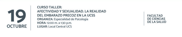 Afectividad y sexualidad. La realidad del embarazo precoz en la UCSS