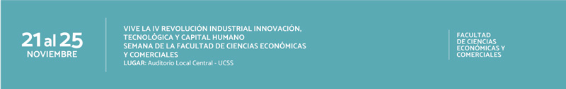 Vive la revolución industrial innovación, tecnológica y capital humano - Semana de la facultad de ciencias económicas y comerciales